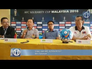Piala Solidariti AFC Malaysia 2016 beri pengalaman dan pendedahan
