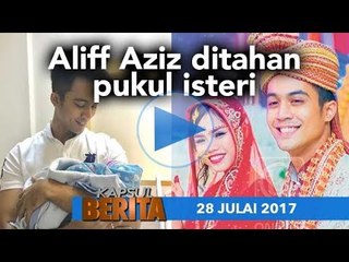 KAPSUL BERITA 28 JULAI 2017