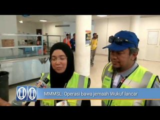 MMMSL : Operasi bawa jemaah Wukuf lancar
