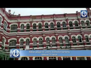 Bekas pelajar St. John's Institution bertemu selepas 20 tahun