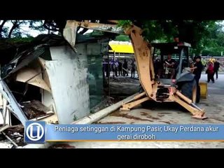 Peniaga Kampung Pasir Ukay Perdana akur gerai diroboh