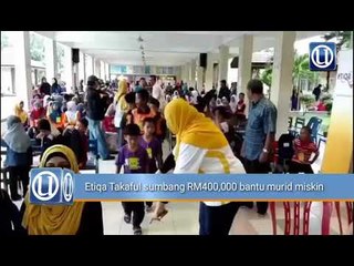 Etiqa Takaful sumbang RM400,000 bantu murid miskin