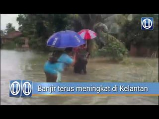 Mangsa banjir di Kelantan terus meningkat