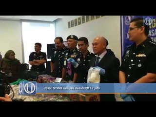 JSJN, STING rampas dadah RM1.7 juta
