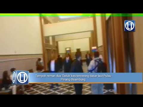 Tempoh raman dua 'Datuk' kes terowong dasar laut Pulau Pinang disambung