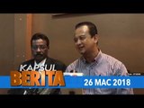 Kapsul Berita 26 MAC 2018:Syamsul debat nafi
