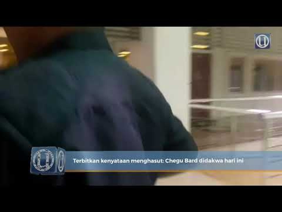 Terbitkan kenyataan menghasut: Chegu Bard didakwa hari ini