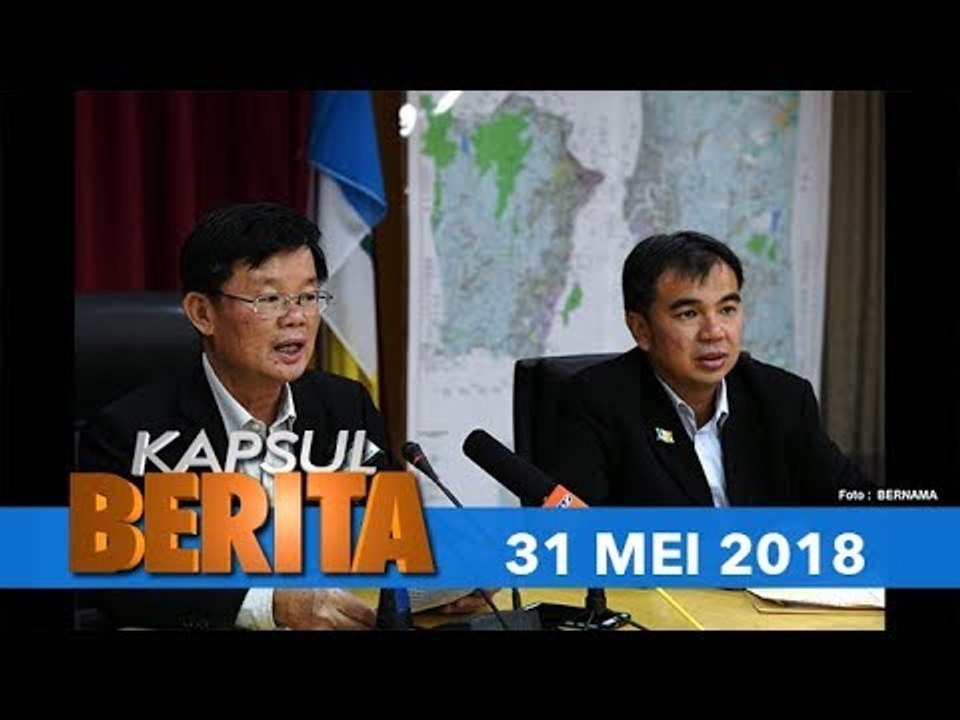 KAPSUL BERITA 31 MEI 2018