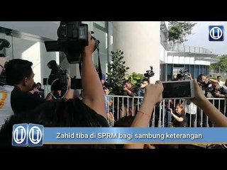 Zahid tiba di SPRM bagi menyambung keterangan