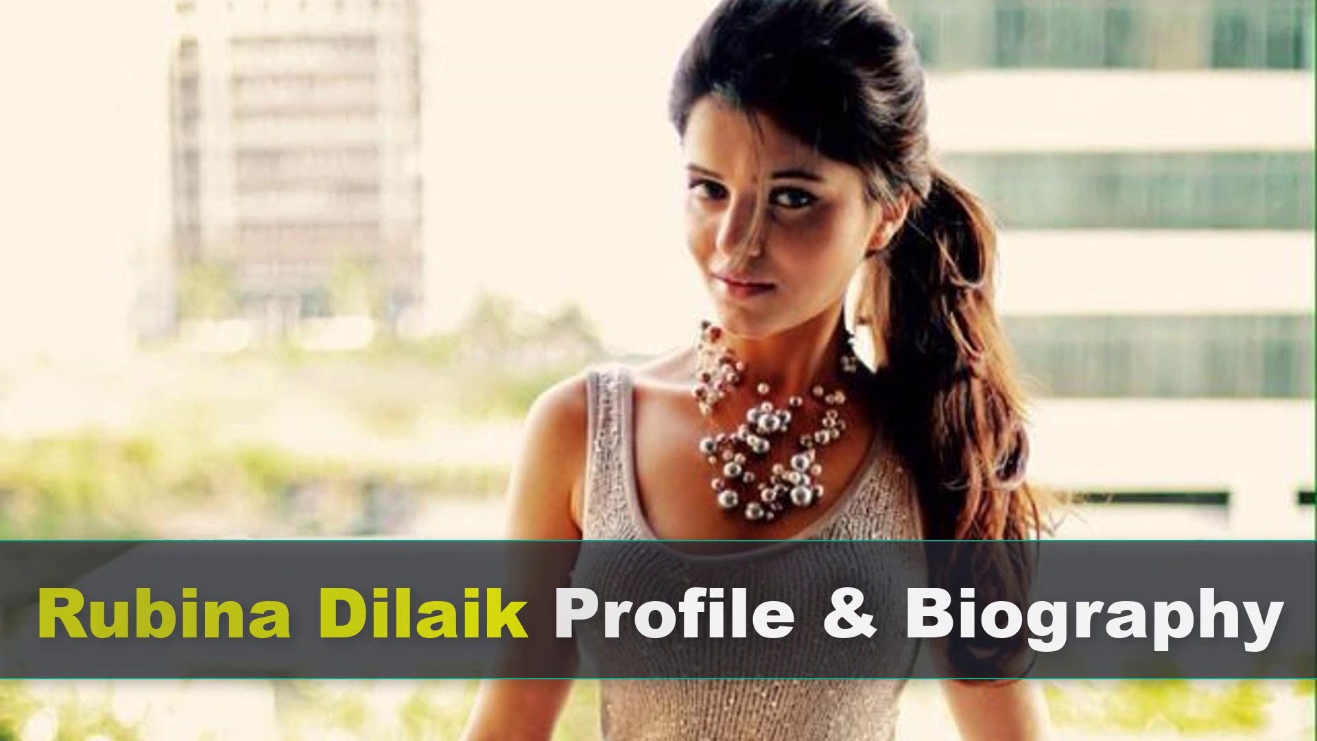 Rubina Dilaik Biography | Age | Family | Affairs | Movies | Education | Lifestyle and Profile