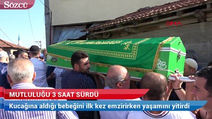 Doğumdan 3 saat sonra bebeğini emzirirken öldü