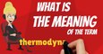 What is THERMODYNAMIC STATE? What does THERMODYNAMIC STATE mean?