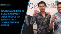 Rajkummar Rao in FSSAI campaign asks people to reduce salt, sugar and fat intake