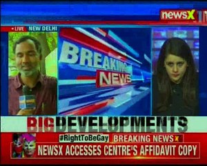Section 377 Centre leaves it to court; NewsX accesses centre's affidavit copy