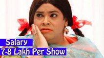 Per Day Salary Of Family Time With Kapil Sharma Actors 2018 ¦ Kapil Sharma Salary Per Episode 2018