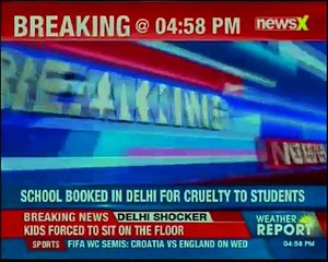 Delhi police books private school for cruelty and wrong confinement of minors