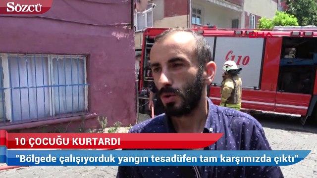 İSKİ çalışanı yangından 10 çocuk kurtardı