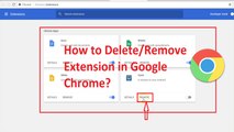 How to Delete/Remove Extensions in Google Chrome Web Browser-2018?