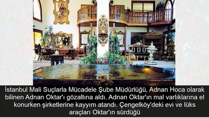 İşte Adnan Oktar'ın lüks yaşamı!