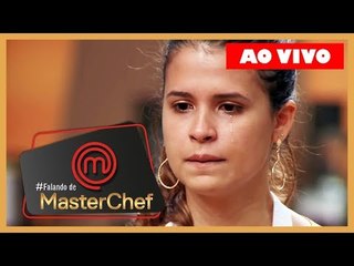 Favorito? PAOLA SE ARREPIA COM HUGO! COMENTANDO O MASTERCHEF BRASIL | Programa de 10/07/2018