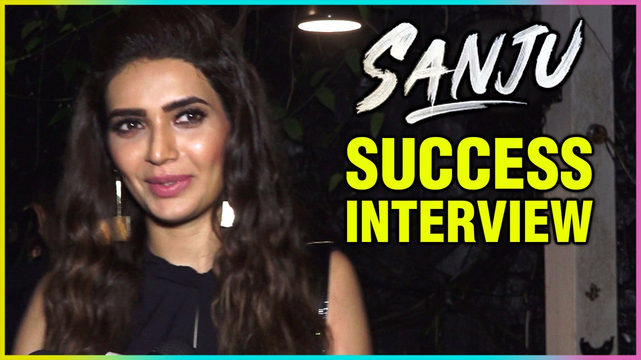 Karishma Tanna Talks About Sanju Success