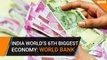 India becomes world’s sixth biggest economy, edging out France: World Bank