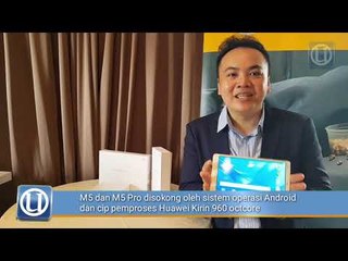 Mediapad M5 sasar peminat permainan video dan profesional