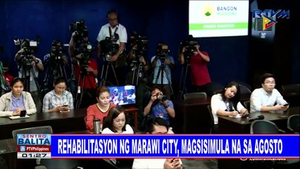 #SentroBalita: Rehabilitasyon ng Marawi City, magsisimula sa Agosto