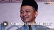 Maszlee wants to empower BM in Malaysia, Southeast Asia, and the world