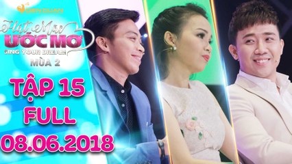 Hát mãi ước mơ 2 | tập 15 full: Nghị lực đáng quý của 3 mảnh đời hơn chục năm lênh đênh sông nước