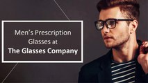 Mens Prescription Glasses at The Glasses Company