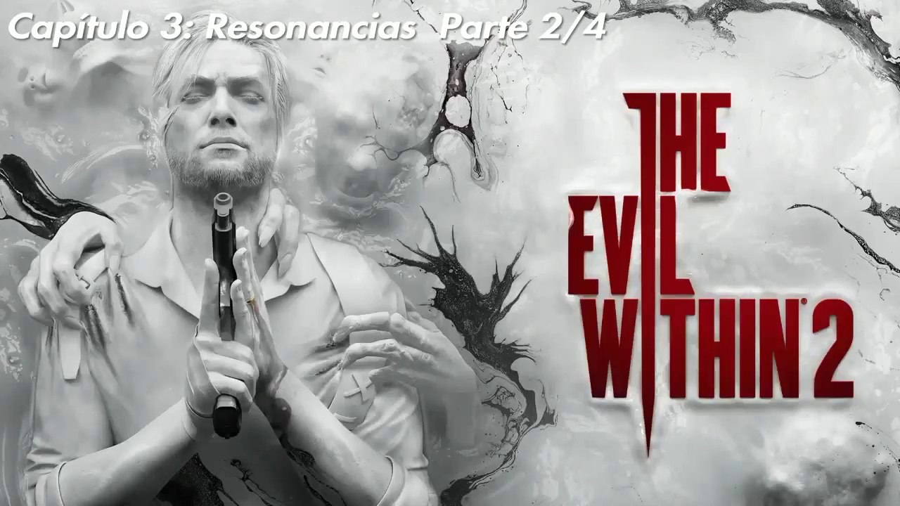 The Evil Within 2 |Capítulo 3: Resonancias |Parte 2/4 |gameplay|