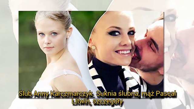 [Szok] Ślub Anny Karczmarczyk. Suknia ślubna, mąż Pascal Litwin, szczegóły || LVTszok