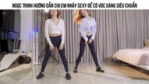 Ngọc Trinh hướng dẫn chị em nhảy sexy để có vóc dáng siêu chuẩn