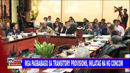 Mga pagbabago sa transitory provisions, inilatag na ng Concom