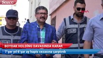 Boydak Holding davasında karar