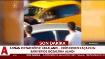 Adnan Oktar�ın yakalanma görüntüleri ortaya çıktı