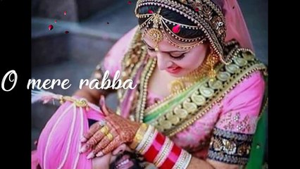 O mere rabba very nice song for sweet couple 2018