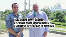«Les Bleus vont gagner et Pogba nous surprendre» : l'analyse de Sévérac et Folgoas