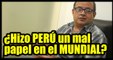 Jaime Pulgar Vidal: “Perú se olvidó que estaba  jugando el Mundial”