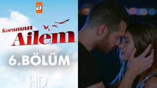 Kocaman Ailem 6. Bölüm