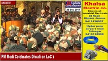 PM Modi Celebrates Diwali on LoC With Army Jawans | प्रधानमंत्री ने मनाई एलओसी पर जवानों संग दीवाली