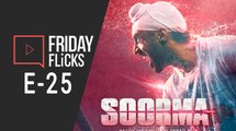 Friday Flicks 25 - Soorma Movie Review Diljit Dosanjh Sanju Box Office
