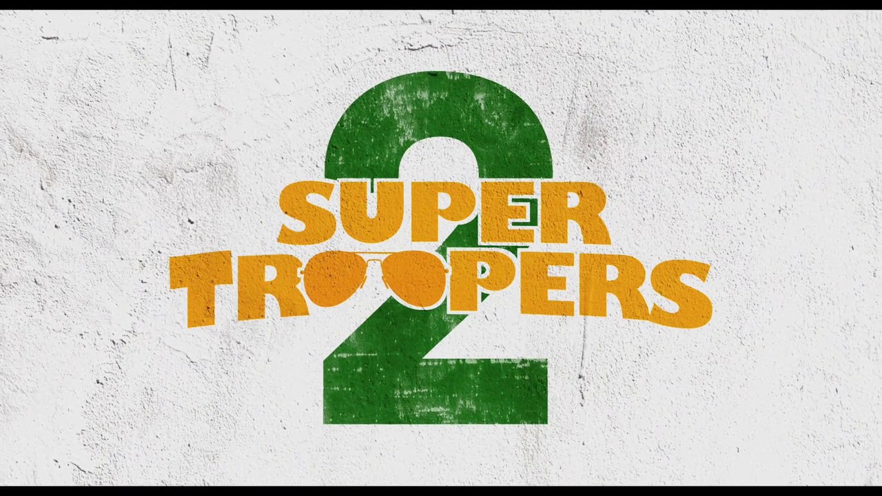Super Troopers 2 (2018) Trailer #1 [HD]