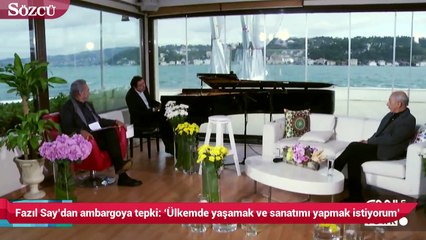 Fazıl Say’dan ambargoya tepki ‘Ülkemde yaşamak ve sanatımı yapmak istiyorum’