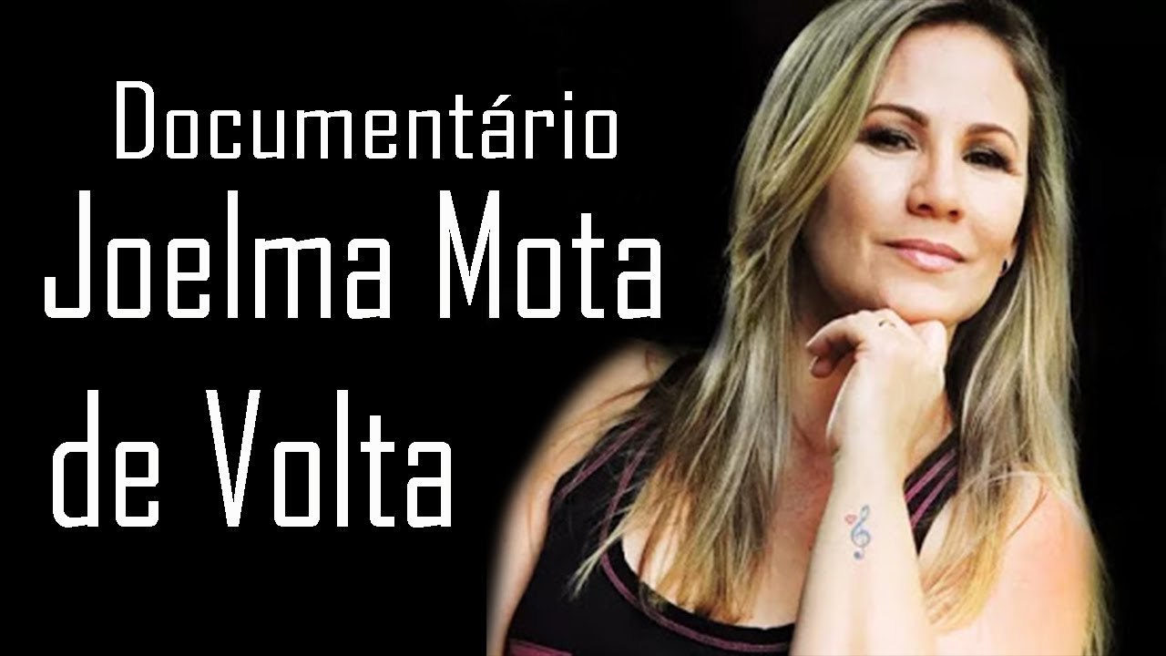 Documentário Joelma Mota De Volta | Blog Novo Ritmo