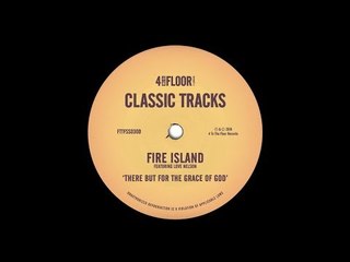 Fire Island featuring Love Nelson ‘There But For The Grace of God’ (Roger's Dub)