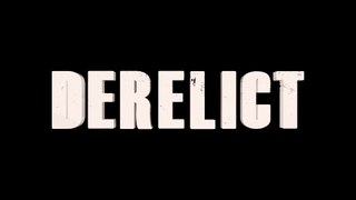 Derelict (2018) Trailer #1 [HD]