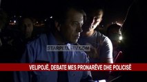 VELIPOJË, MARKU-POLICISË: KENI ARDHUR POLITIKISHT