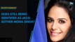 Does still being identified as Jassi bother Mona Singh?